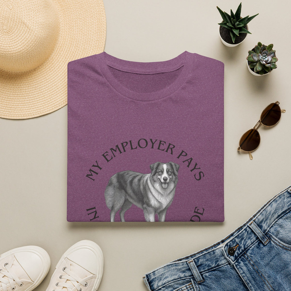 My Employer Pays in Chaos & Attitude Cattle Dog T-Shirt