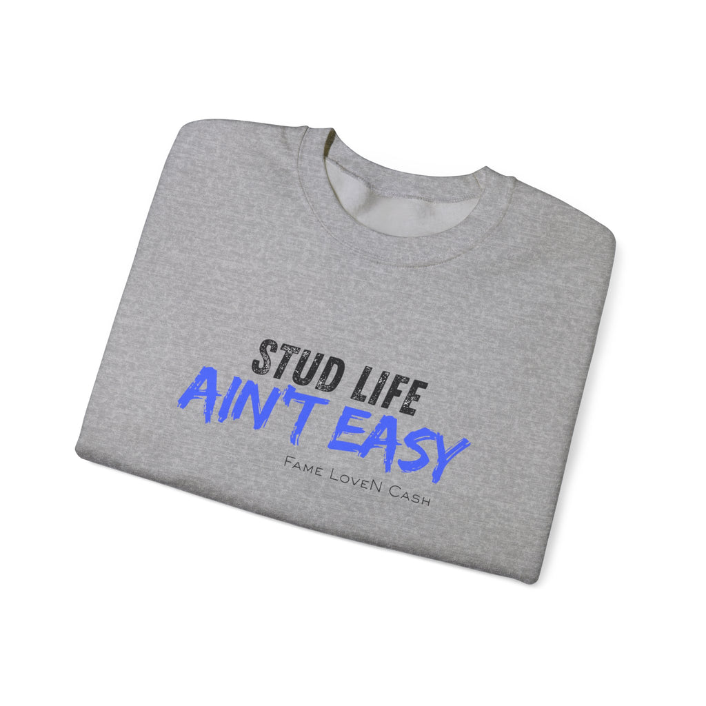 Crewneck Sweatshirt - "Stud Life Ain't Easy" Casual Graphic Pullover