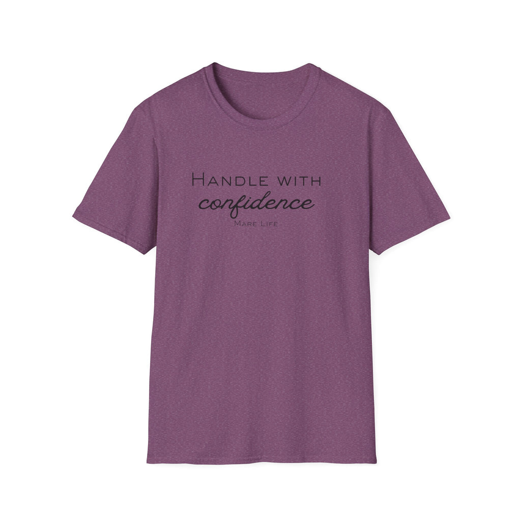 Handle With Confidence T-Shirt | Mare Life