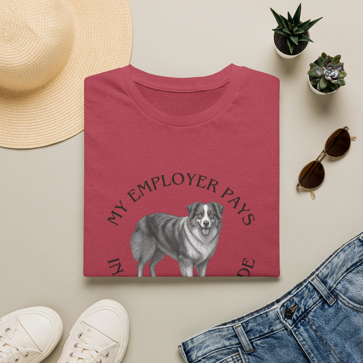 My Employer Pays in Chaos & Attitude Cattle Dog T-Shirt