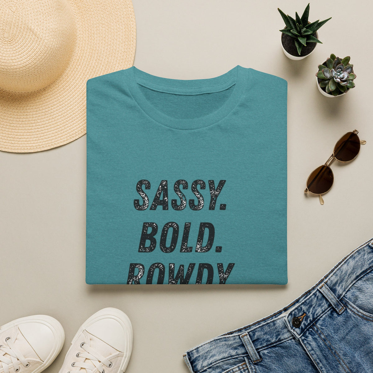 Sassy. Bold. Rowdy. T-Shirt — Graphic Statement Tee for Confident Women