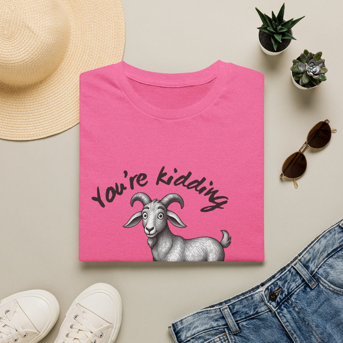 You’re Kidding Goat t-shirt | Funny Goat Illustration