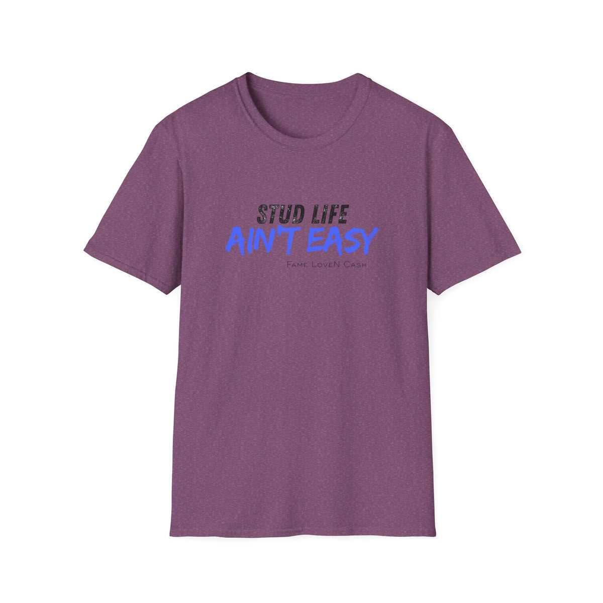 Stud Life Ain’t Easy T-Shirt | Stallion Life Funny Text Graphic Tee
