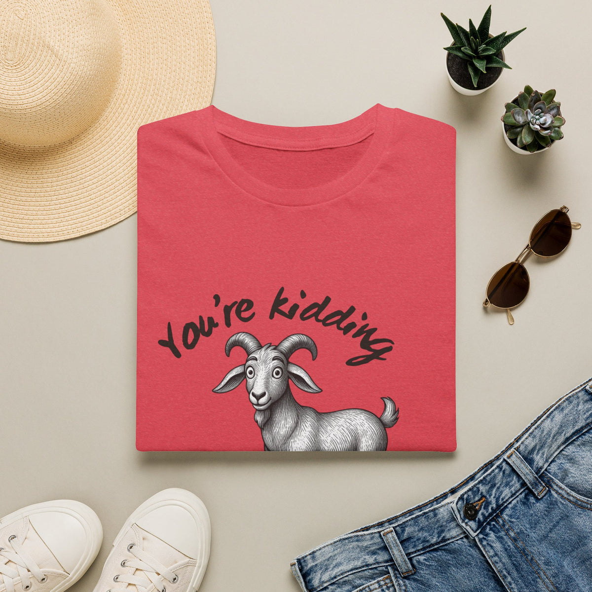 You’re Kidding Goat t-shirt | Funny Goat Illustration