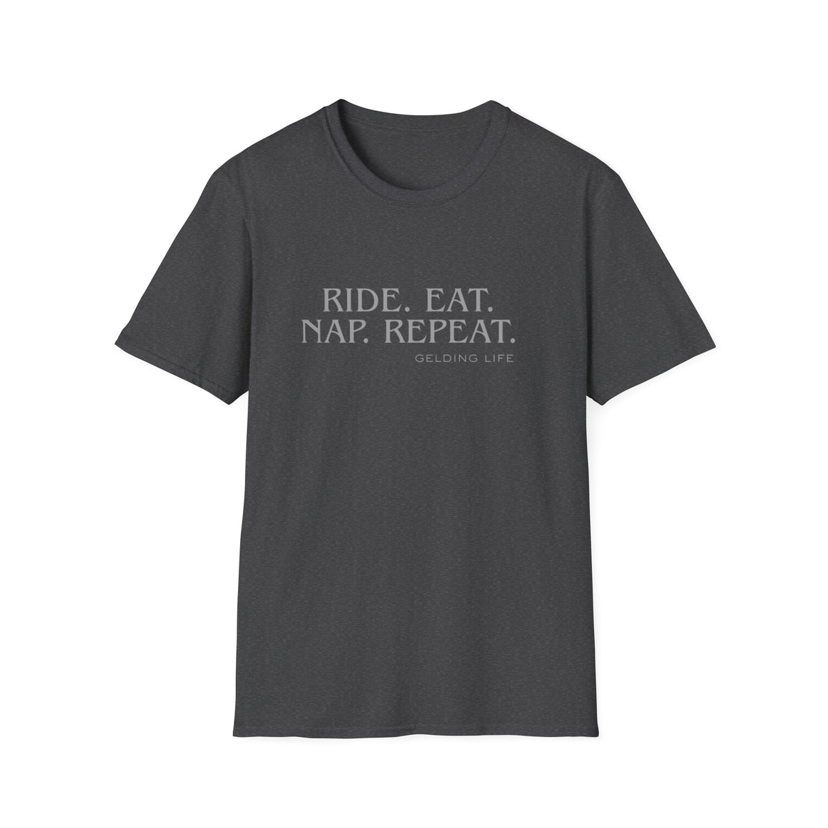 Ride. Eat. Nap. Repeat. T-Shirt | Gelding Life equestrian slogan tee