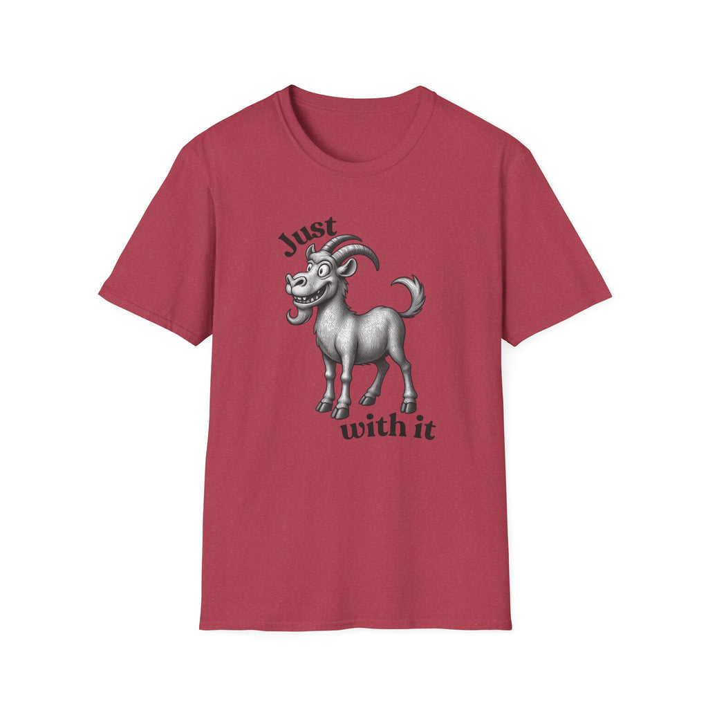 Just Goat With It T-Shirt | Funny Goat Illustration