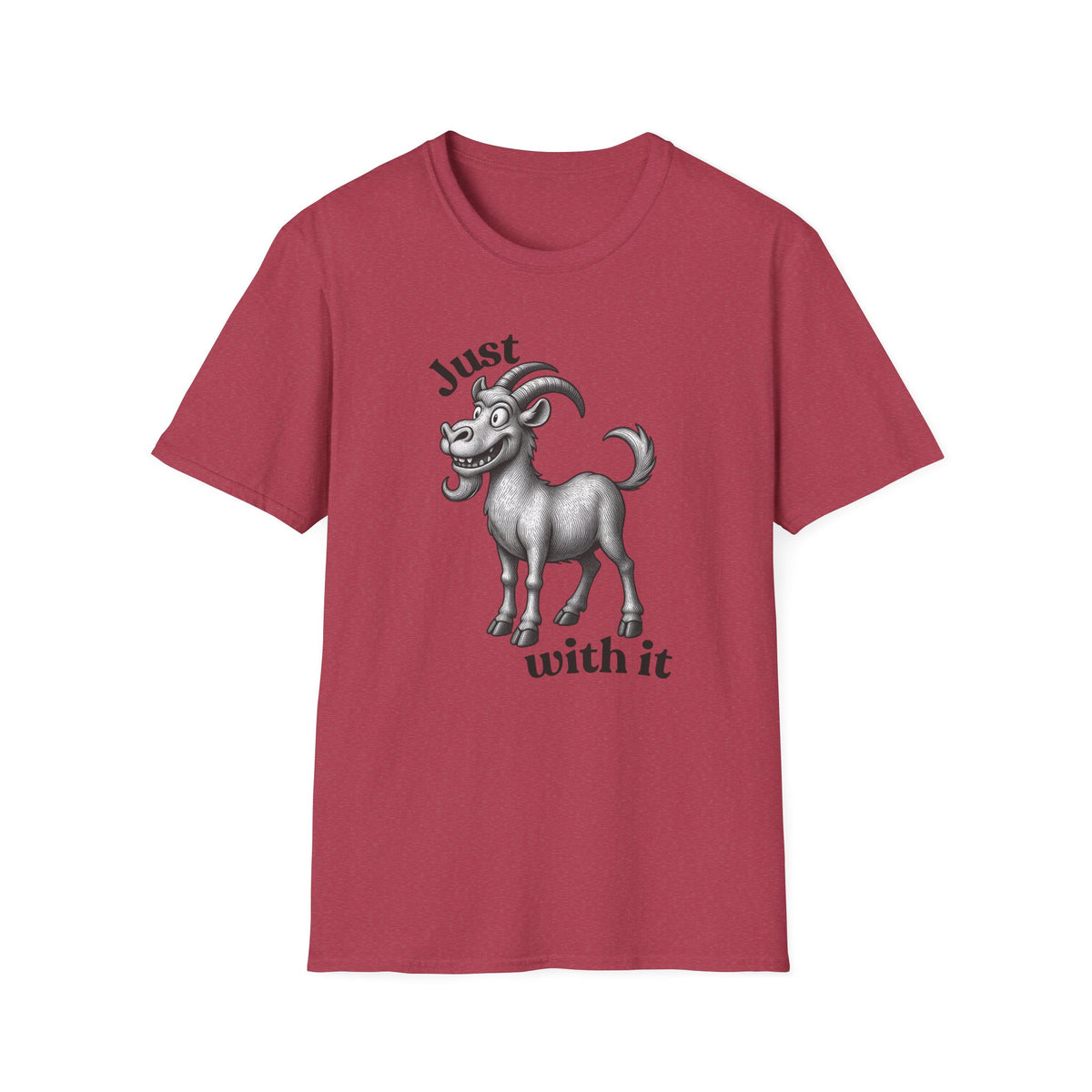 Just Goat With It T-Shirt | Funny Goat Illustration
