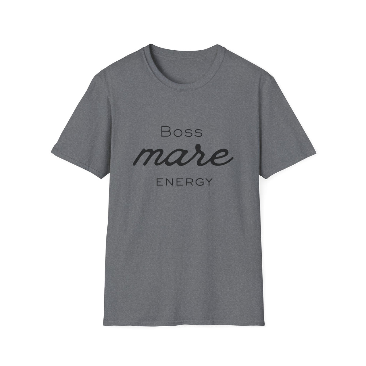 Boss Mare Energy T-Shirt | Horse Mom Tee