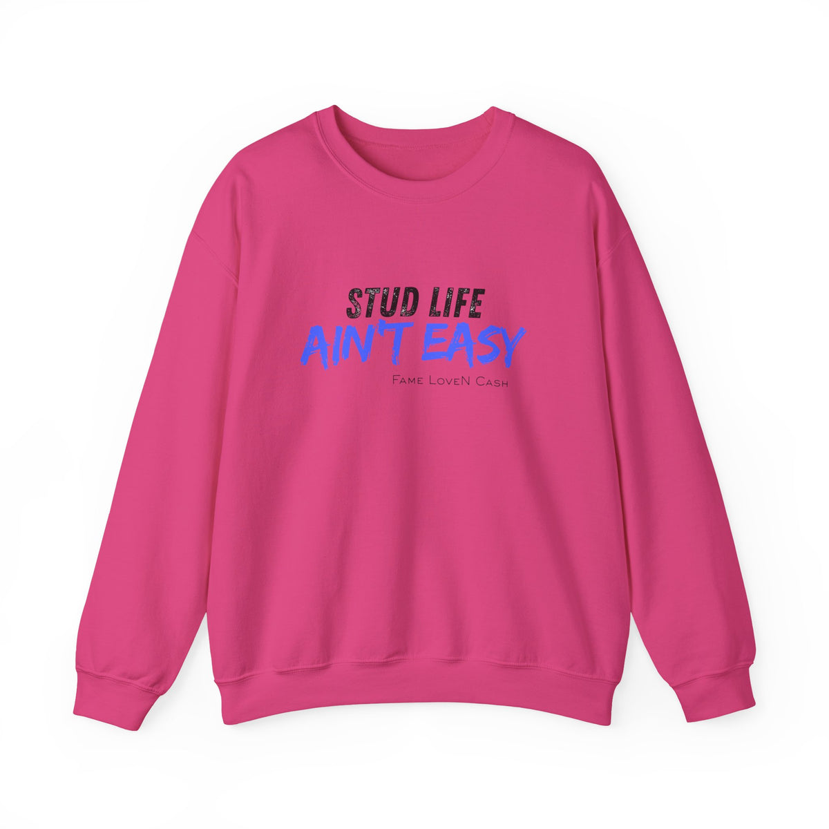 Crewneck Sweatshirt - "Stud Life Ain't Easy" Casual Graphic Pullover