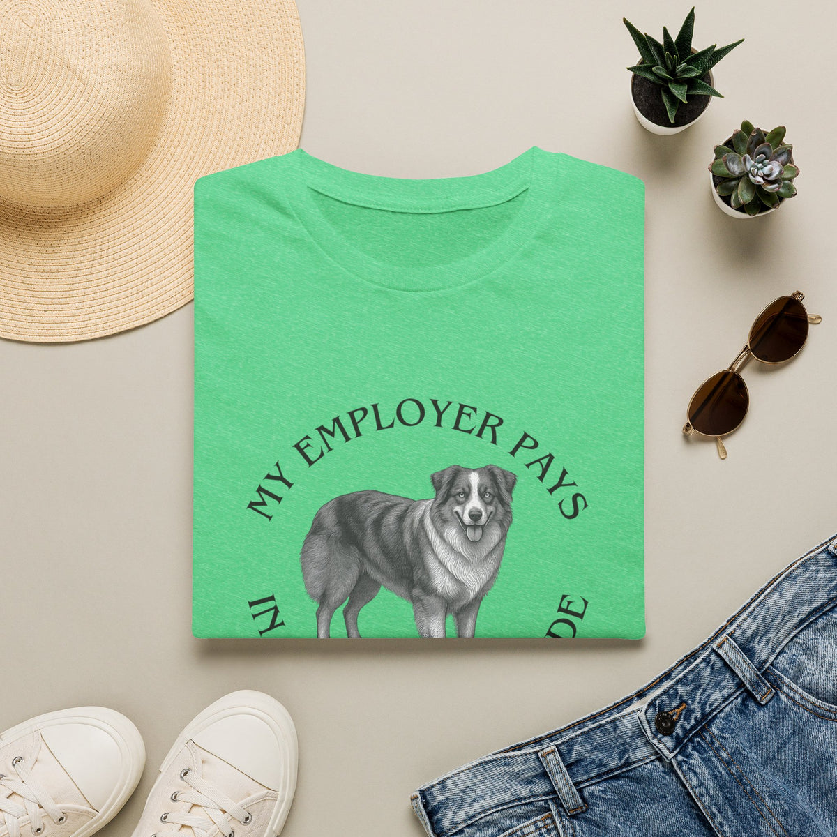 My Employer Pays in Chaos & Attitude Cattle Dog T-Shirt