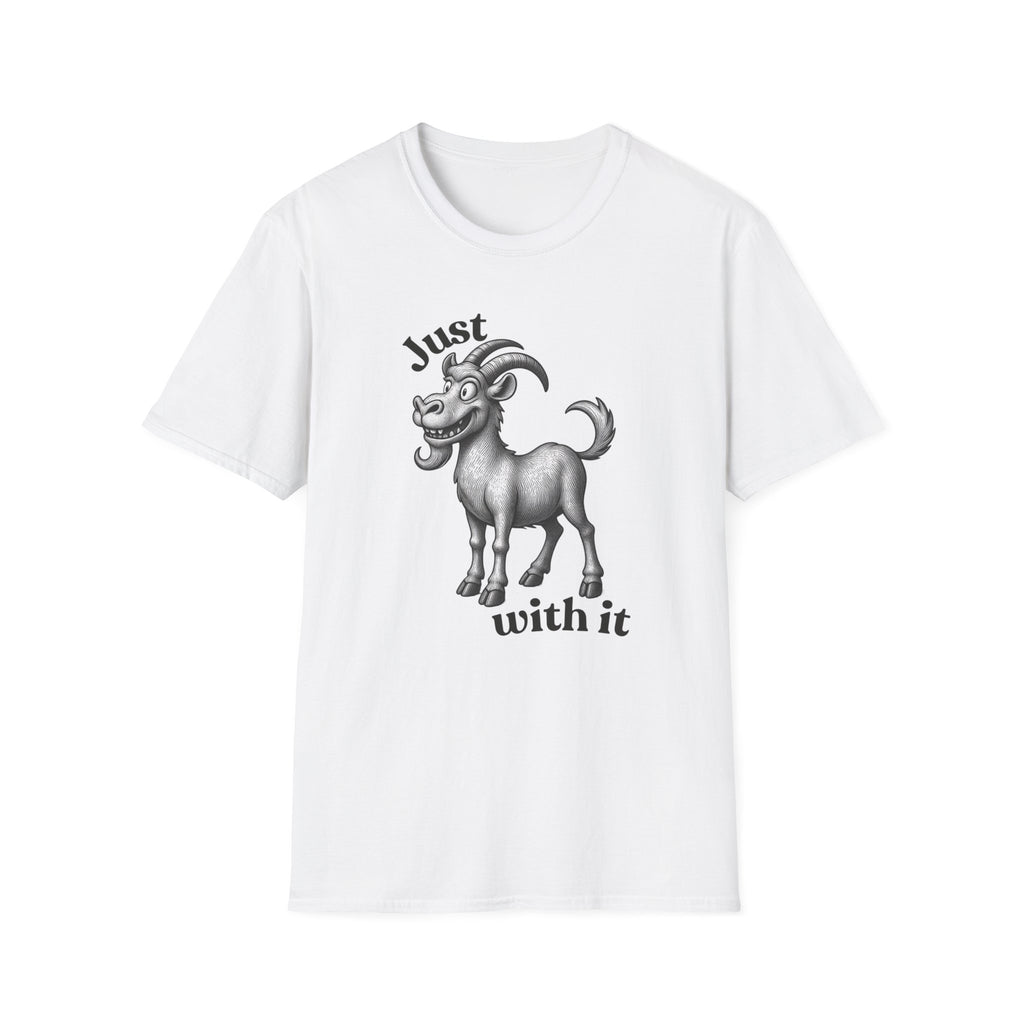 Just Goat With It T-Shirt | Funny Goat Illustration