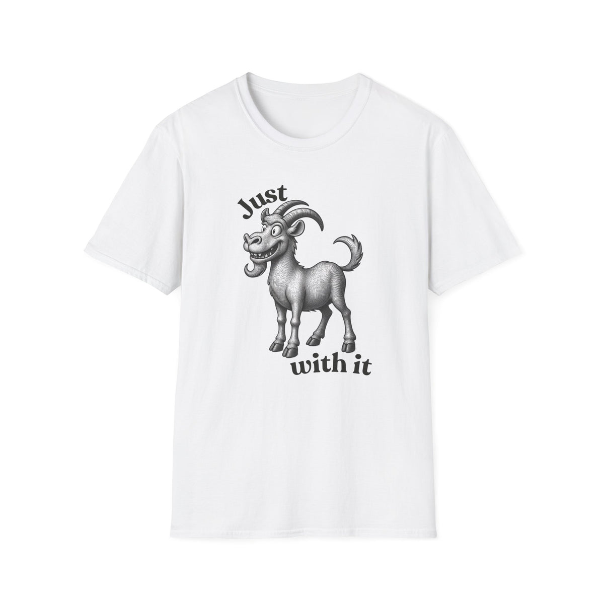 Just Goat With It T-Shirt | Funny Goat Illustration