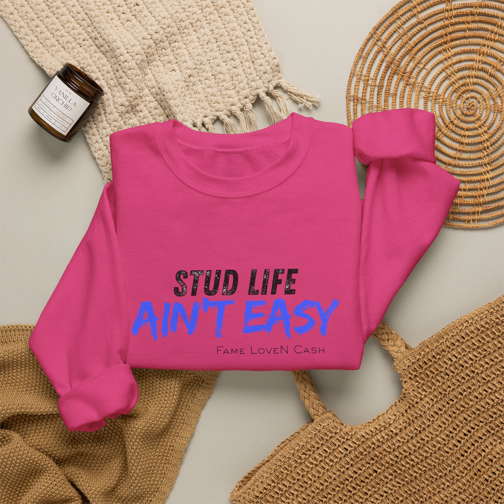 Crewneck Sweatshirt - "Stud Life Ain't Easy" Casual Graphic Pullover