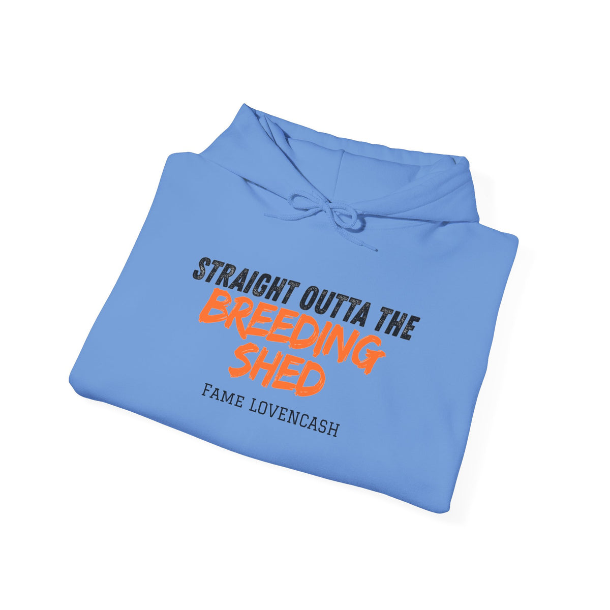 Breeding Shed Hoodie — "Straight Outta the Breeding Shed" Farm Livestock Sweatshirt
