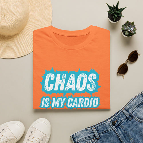 Chaos Is My Cardio T-Shirt