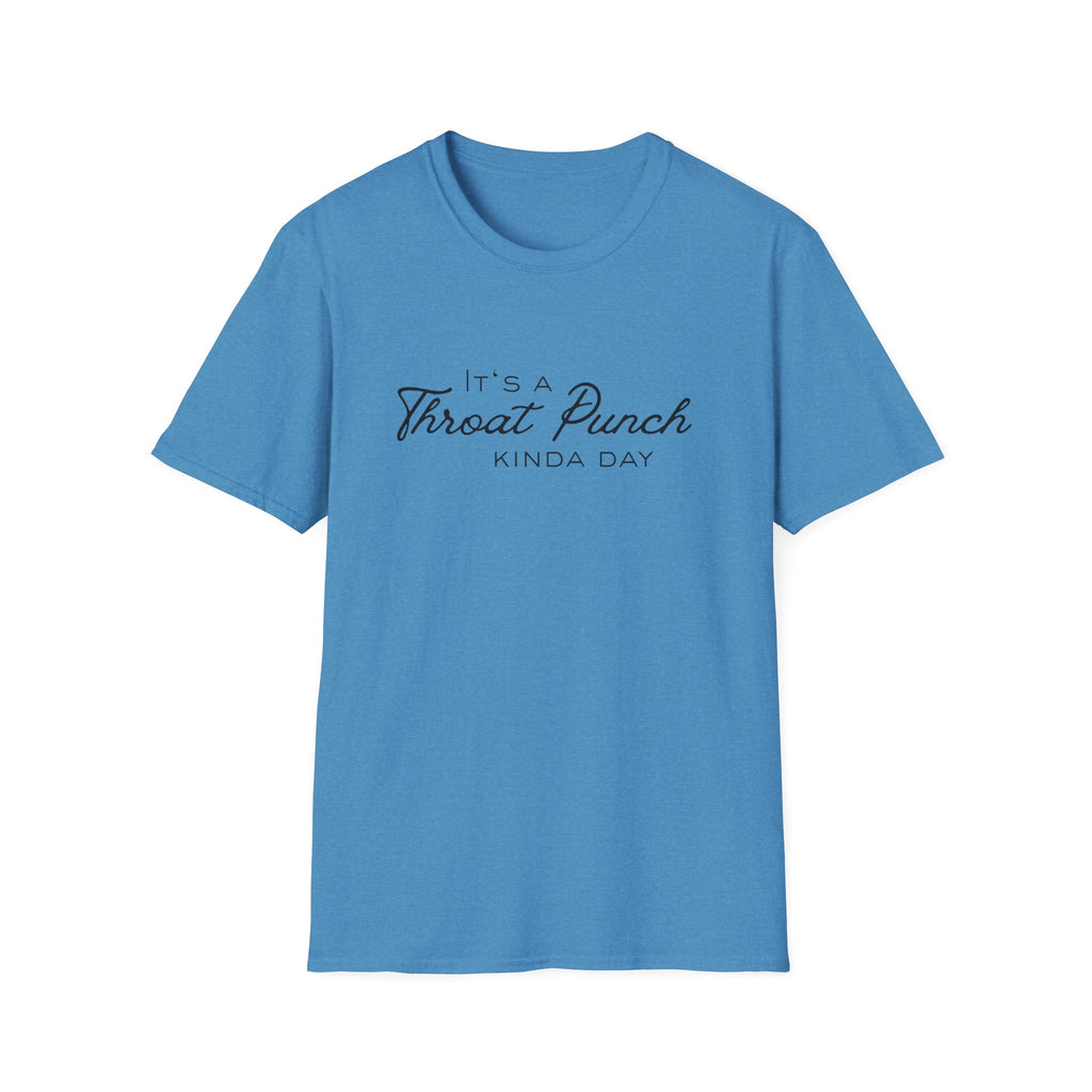 It's a Throat Punch Kinda Day T-Shirt | Sassy Quote Tee
