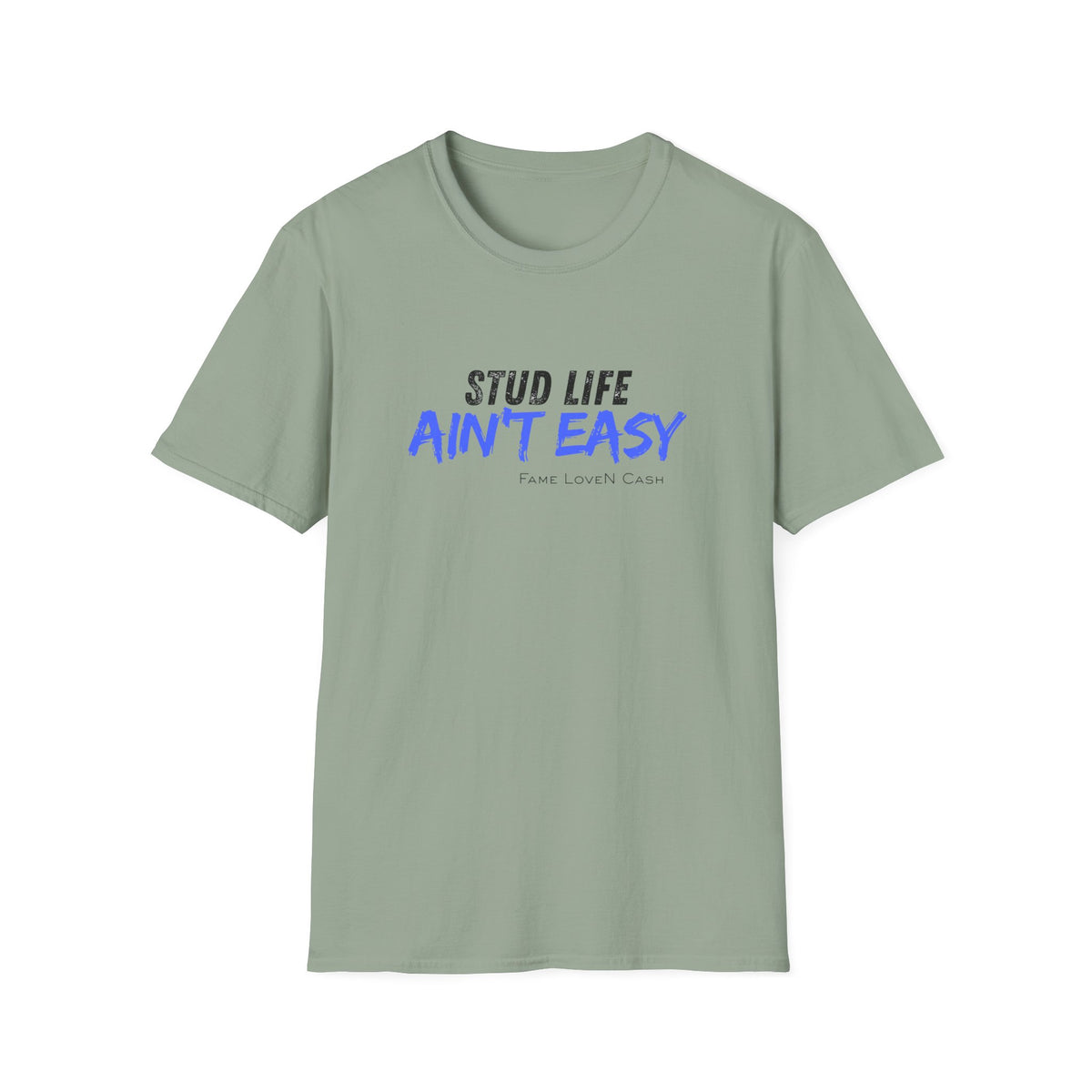 Stud Life Ain’t Easy T-Shirt | Stallion Life Funny Text Graphic Tee
