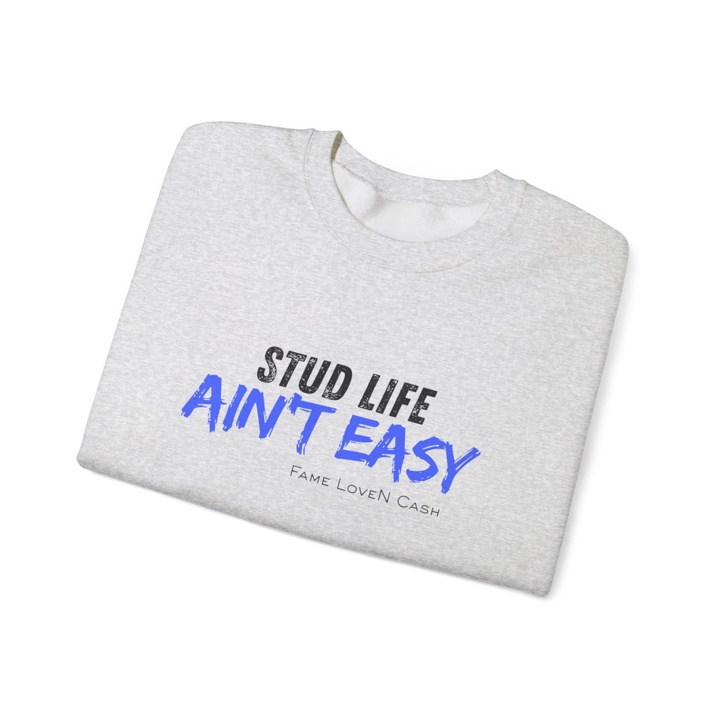 Crewneck Sweatshirt - "Stud Life Ain't Easy" Casual Graphic Pullover