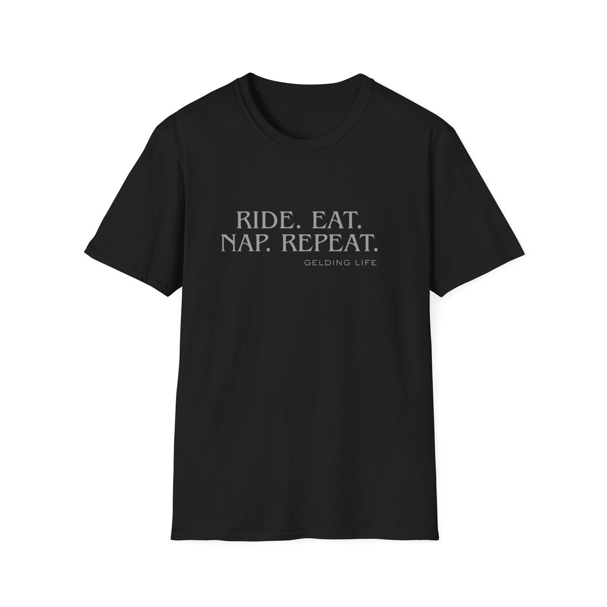Ride. Eat. Nap. Repeat. T-Shirt | Gelding Life equestrian slogan tee