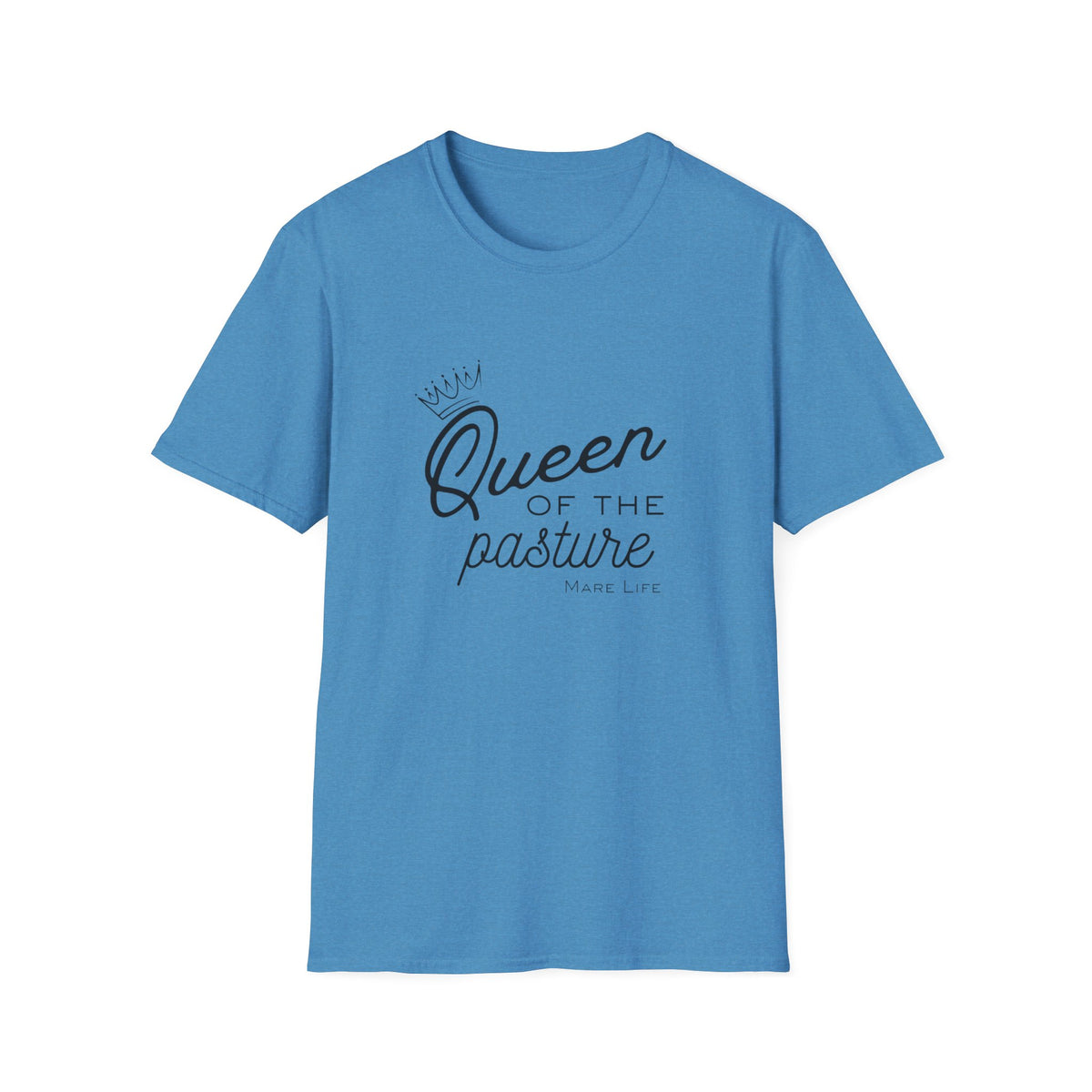 Queen of the Pasture T-Shirt | Mare Life with Crown