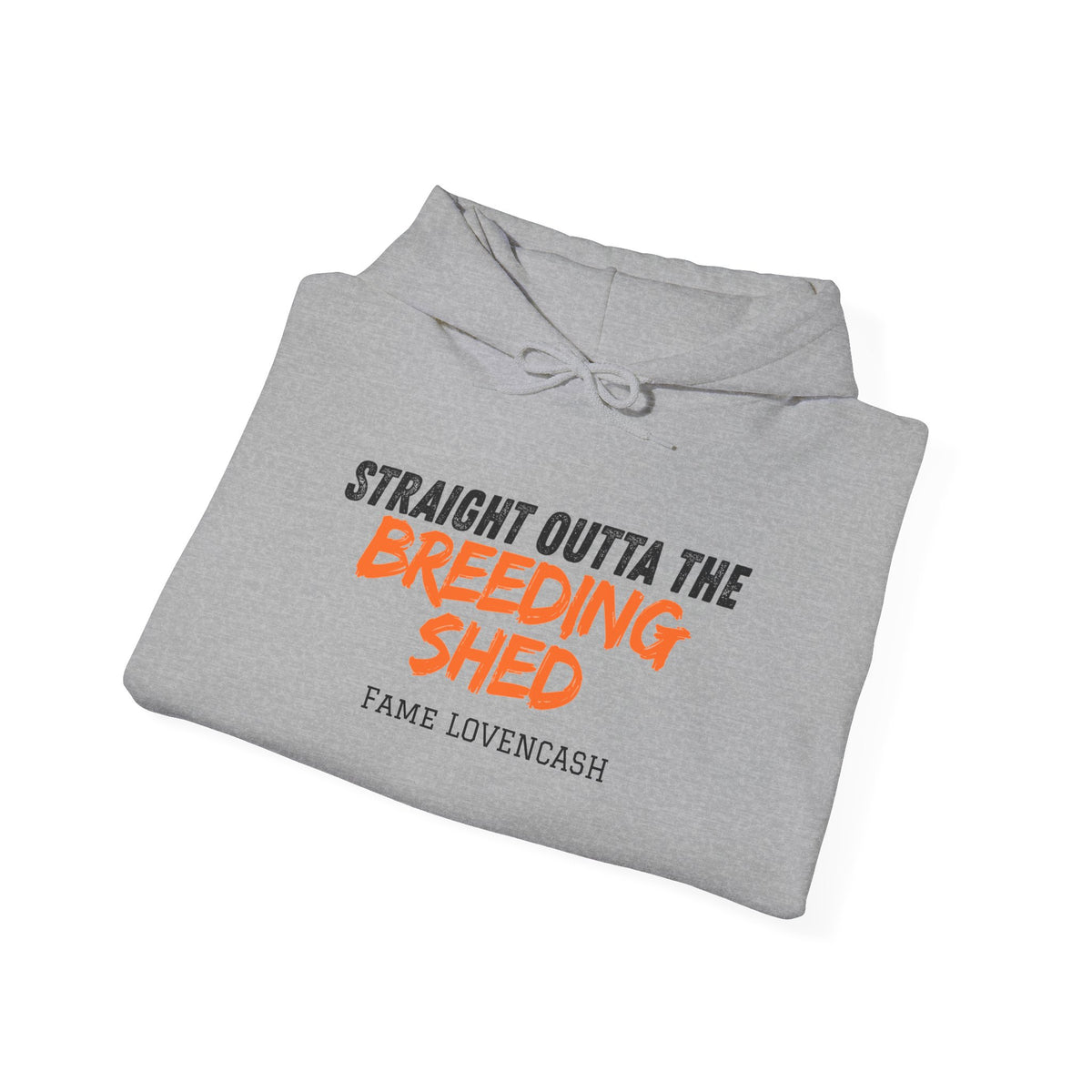Breeding Shed Hoodie — "Straight Outta the Breeding Shed" Farm Livestock Sweatshirt
