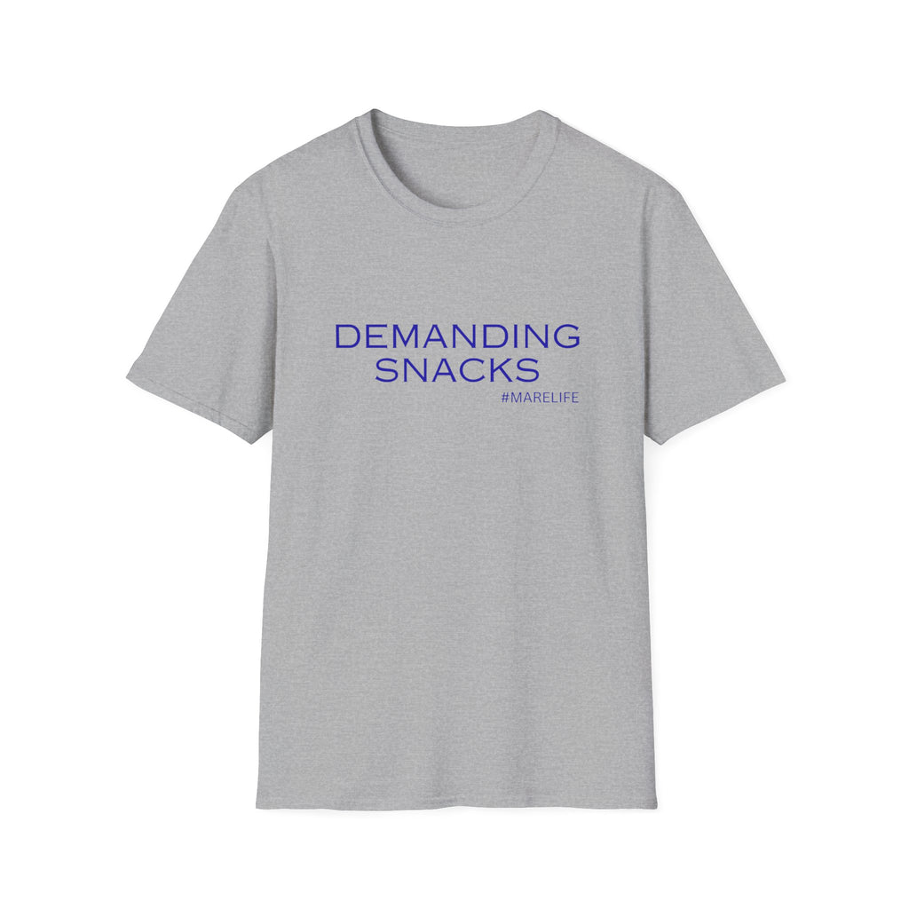 DEMANDING SNACKS T-Shirt | Funny Food Slogan Tee #MARELIFE