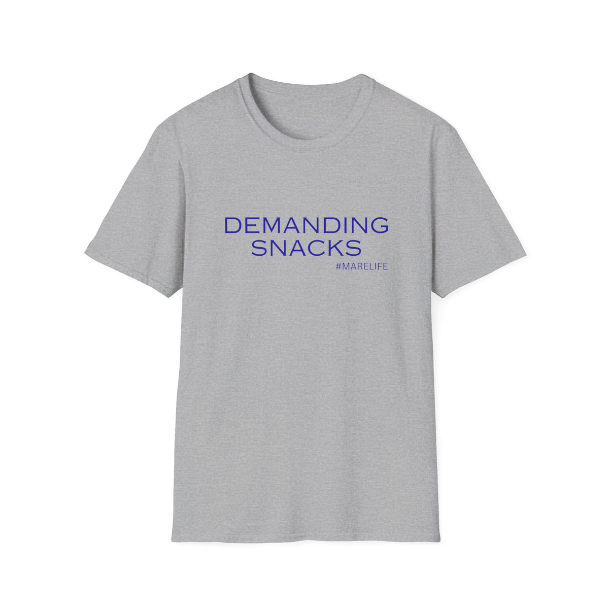 DEMANDING SNACKS T-Shirt | Funny Food Slogan Tee #MARELIFE