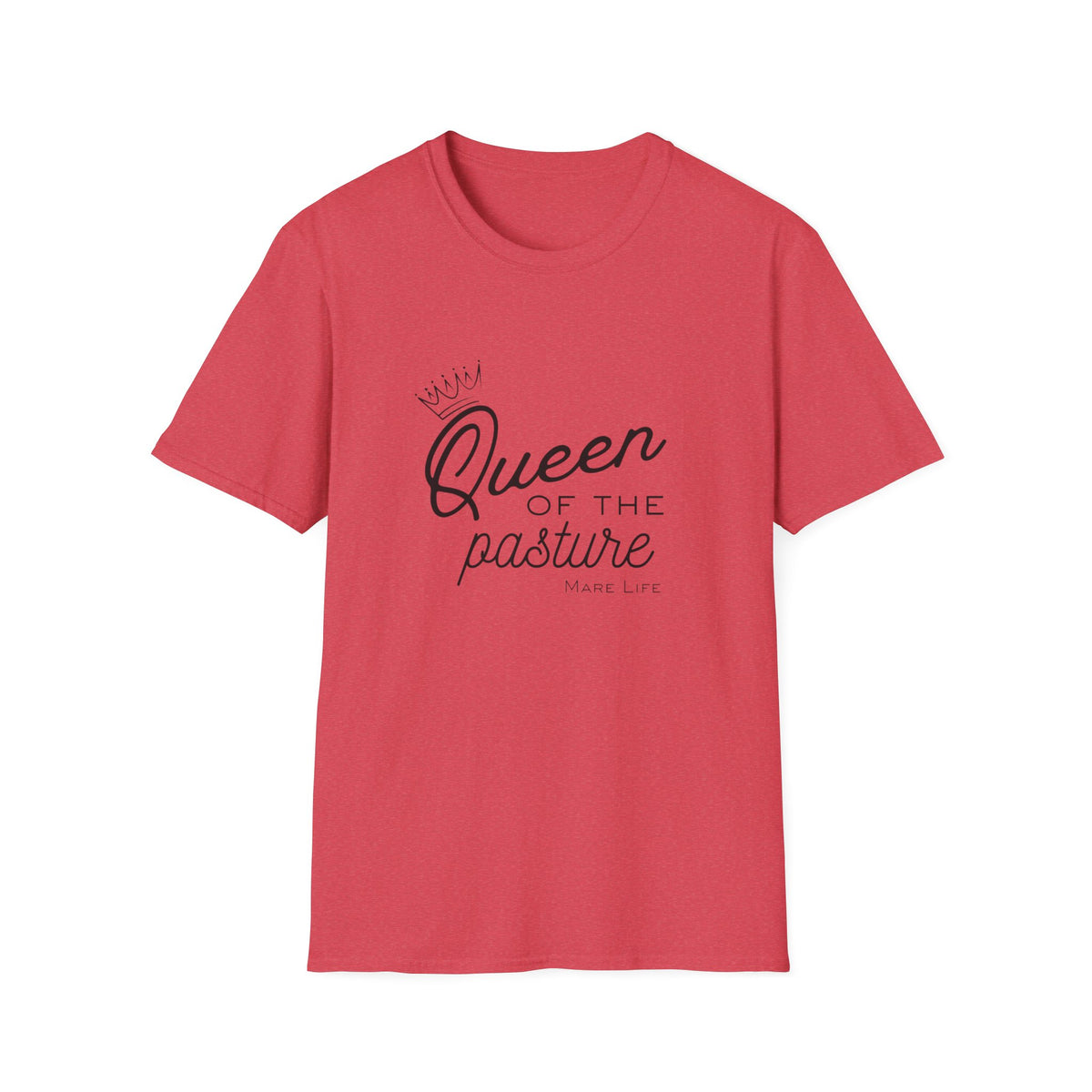 Queen of the Pasture T-Shirt | Mare Life with Crown