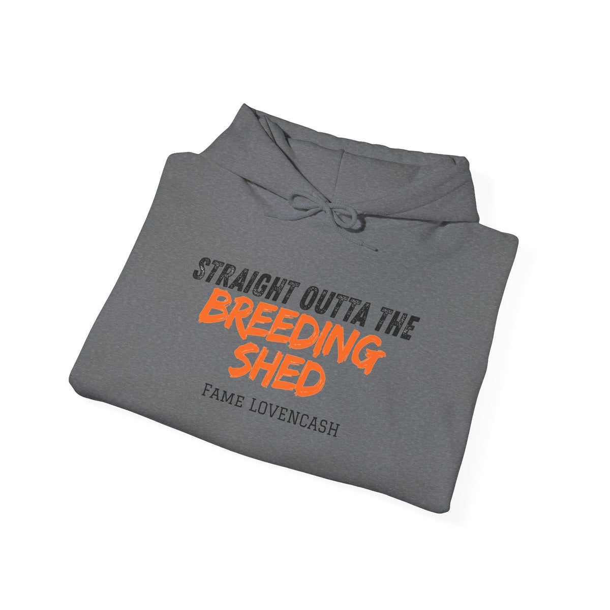 Breeding Shed Hoodie — "Straight Outta the Breeding Shed" Farm Livestock Sweatshirt
