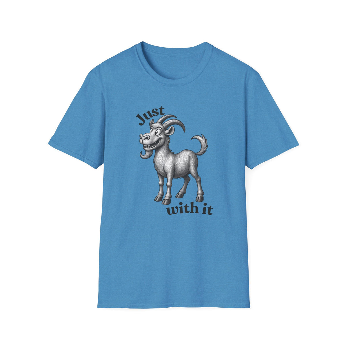 Just Goat With It T-Shirt | Funny Goat Illustration