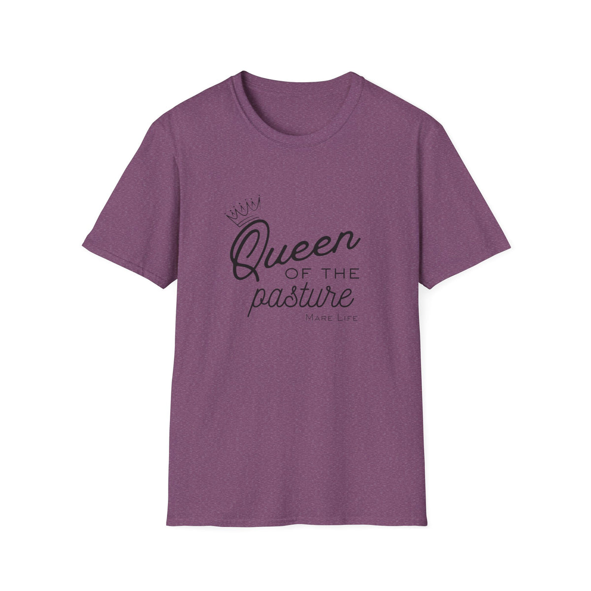 Queen of the Pasture T-Shirt | Mare Life with Crown