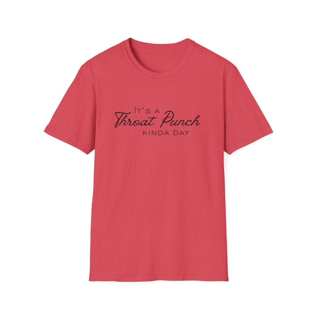 It's a Throat Punch Kinda Day T-Shirt | Sassy Quote Tee
