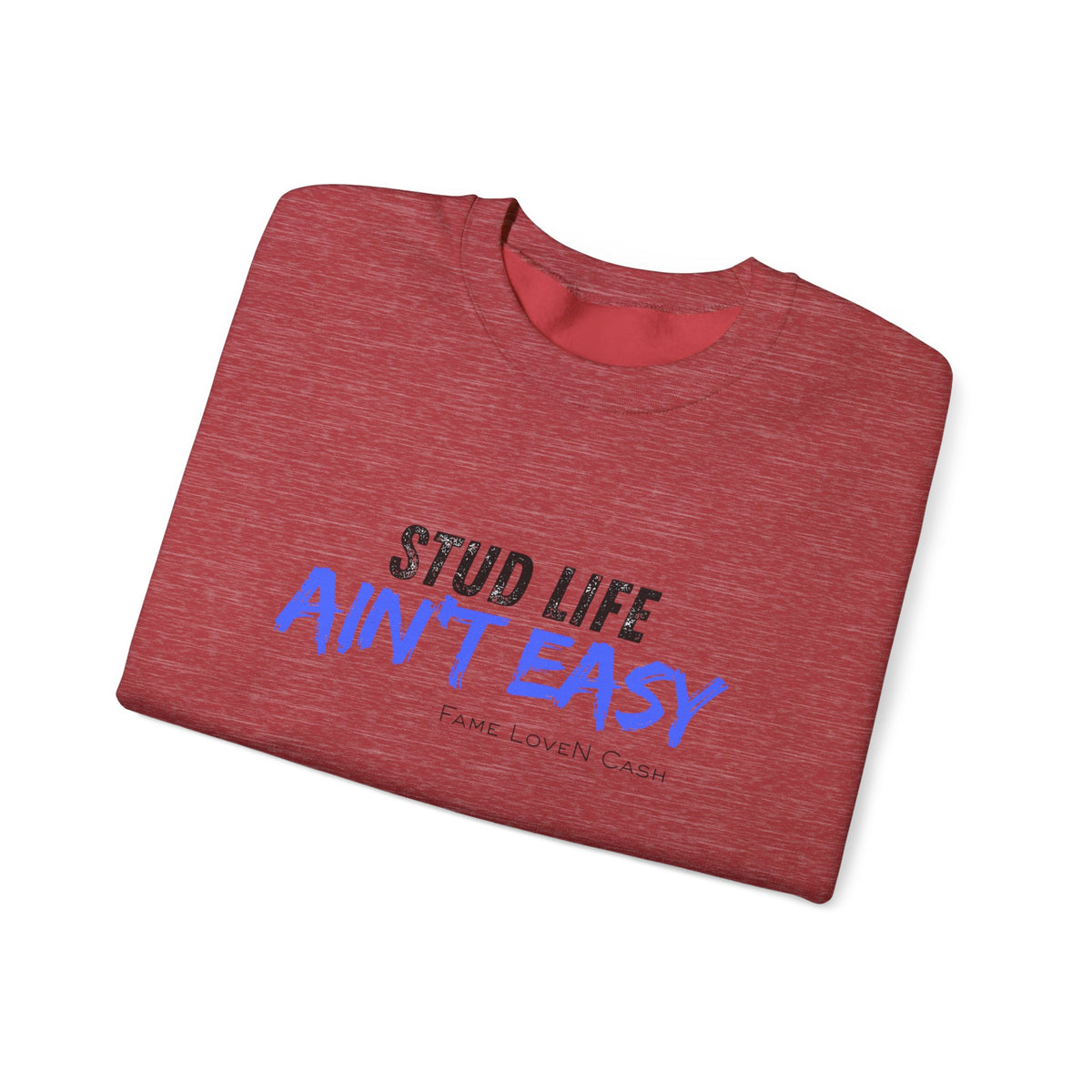 Crewneck Sweatshirt - "Stud Life Ain't Easy" Casual Graphic Pullover