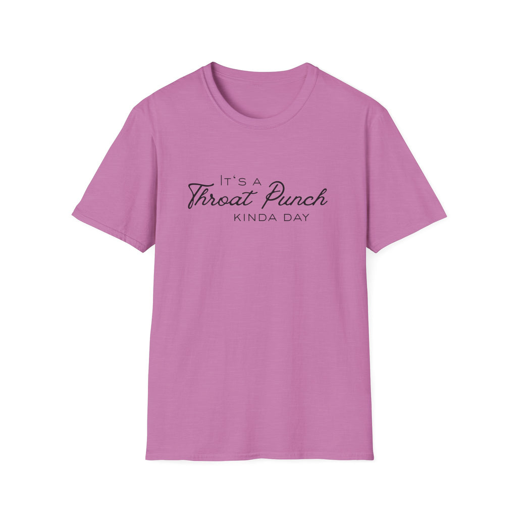 It's a Throat Punch Kinda Day T-Shirt | Sassy Quote Tee