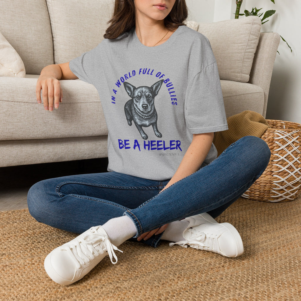In a World Full of Bullies Be a Heeler T-Shirt | Australian Cattle Dog Shirt