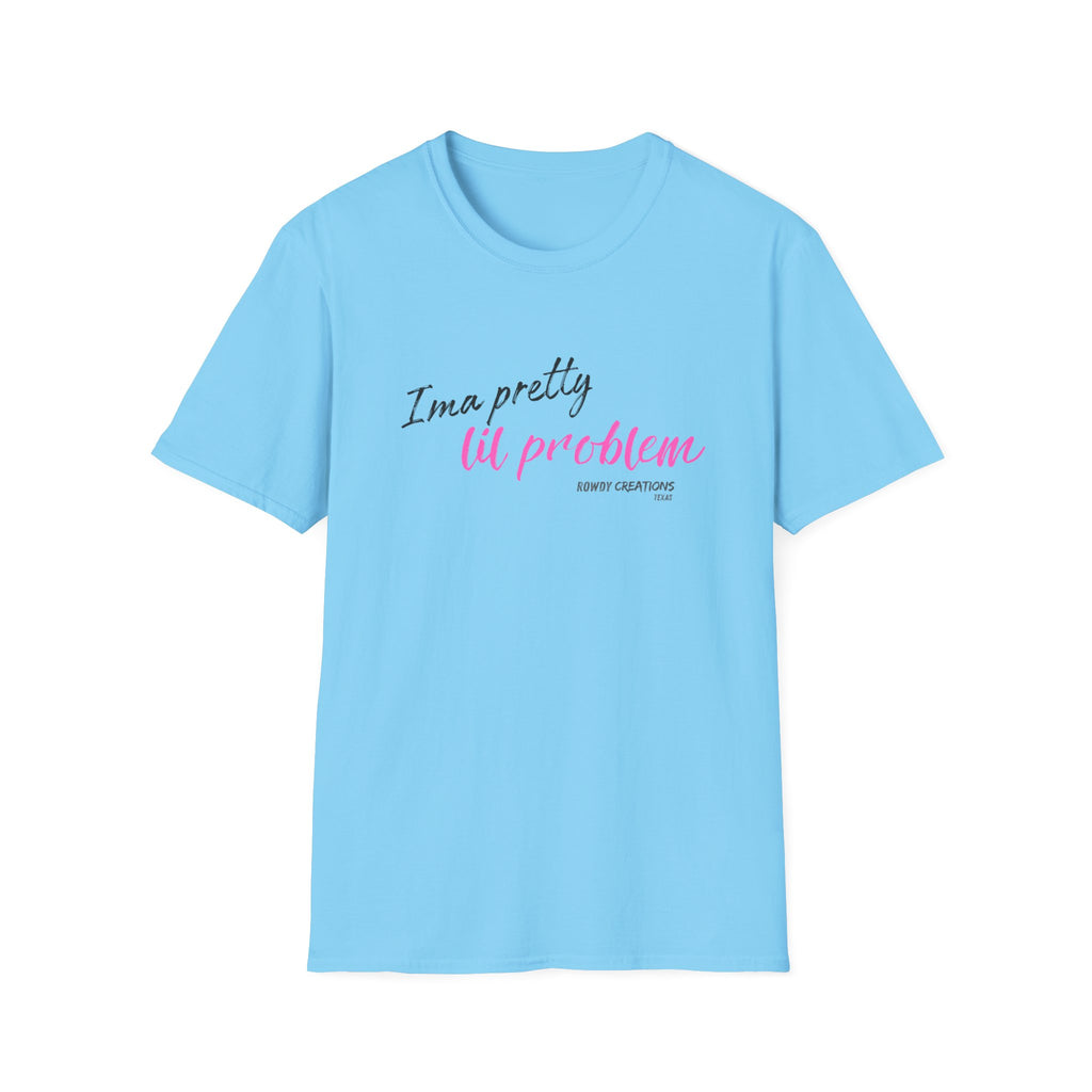 I’m a Pretty Lil Problem Tee — Feminine Statement Graphic T-Shirt