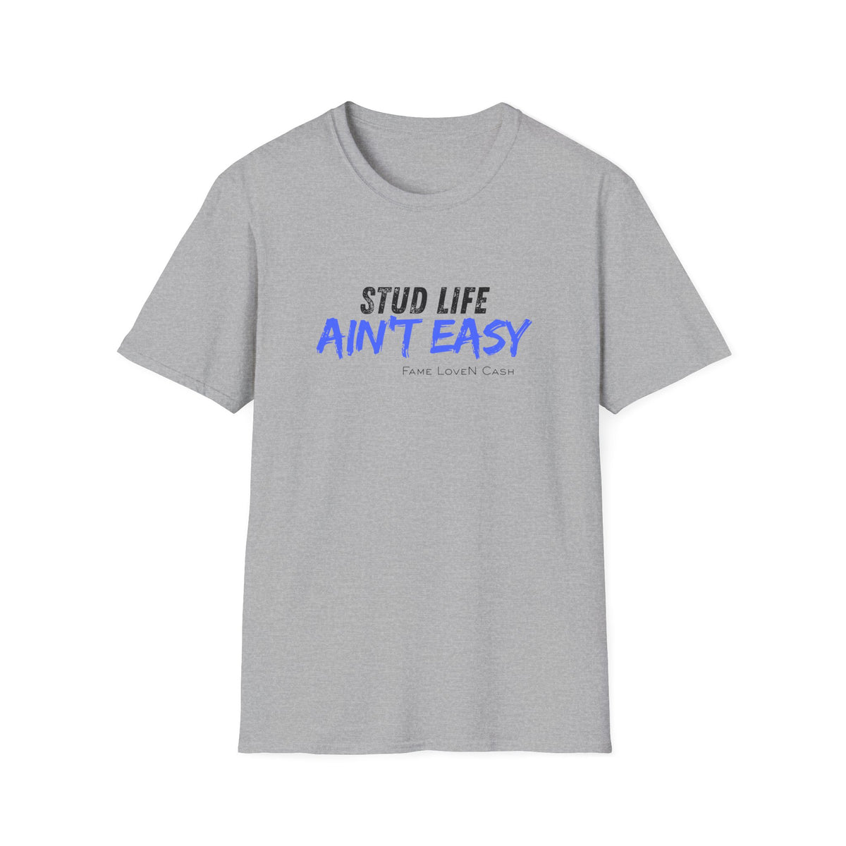 Stud Life Ain’t Easy T-Shirt | Stallion Life Funny Text Graphic Tee