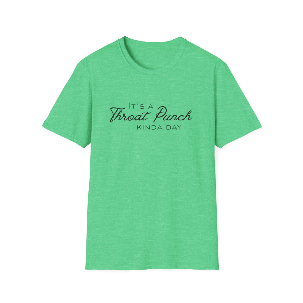 It's a Throat Punch Kinda Day T-Shirt | Sassy Quote Tee