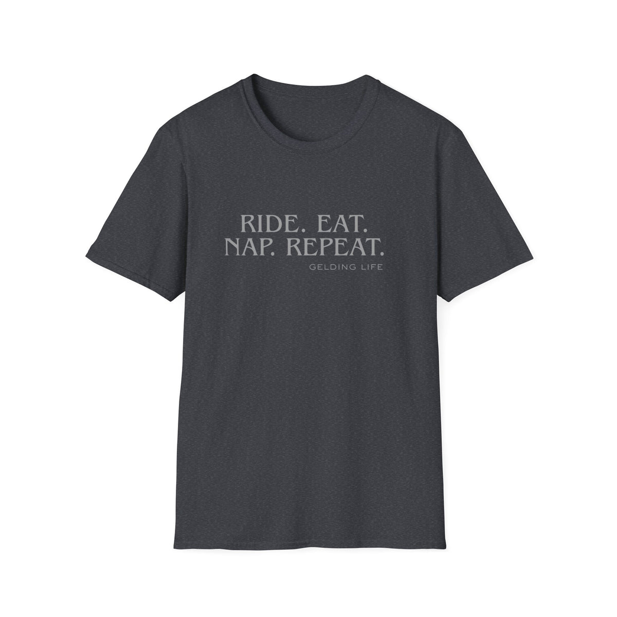Ride. Eat. Nap. Repeat. T-Shirt | Gelding Life equestrian slogan tee