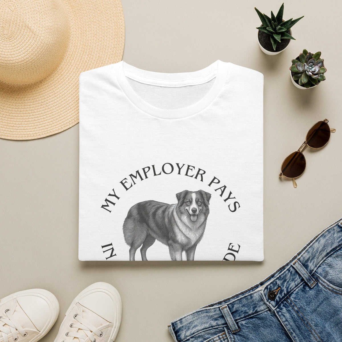 My Employer Pays in Chaos & Attitude Cattle Dog T-Shirt