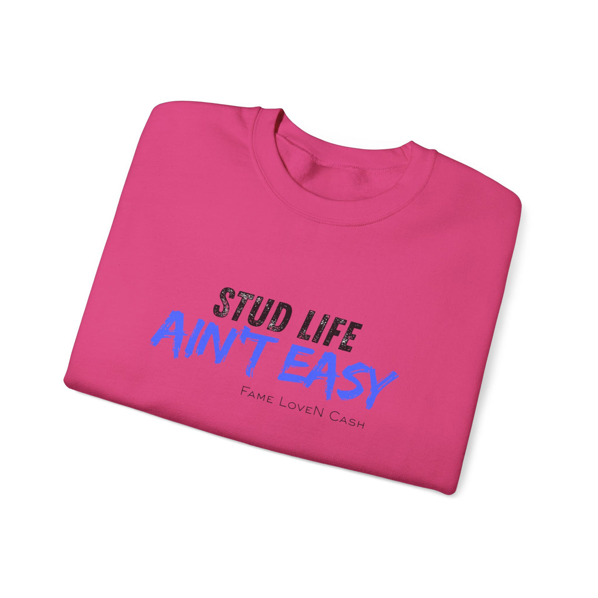 Crewneck Sweatshirt - "Stud Life Ain't Easy" Casual Graphic Pullover