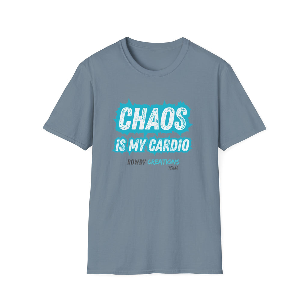 Chaos Is My Cardio T-Shirt