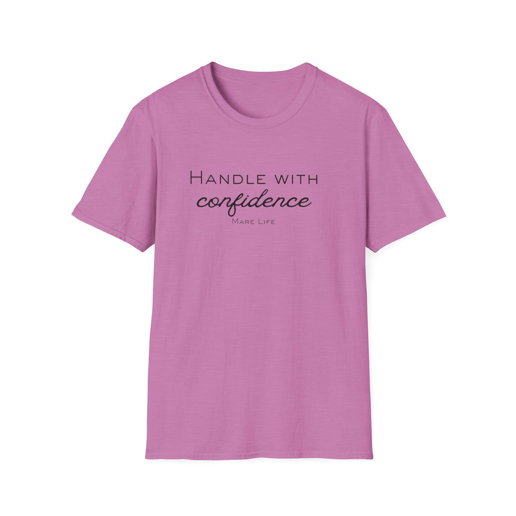 Handle With Confidence T-Shirt | Mare Life