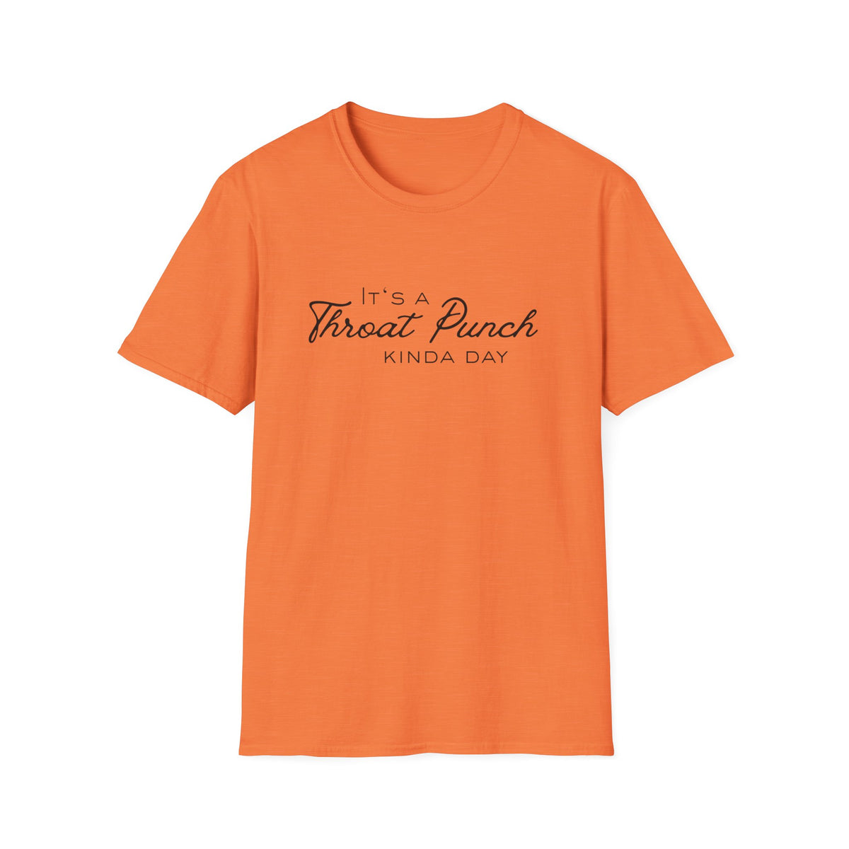 It's a Throat Punch Kinda Day T-Shirt | Sassy Quote Tee