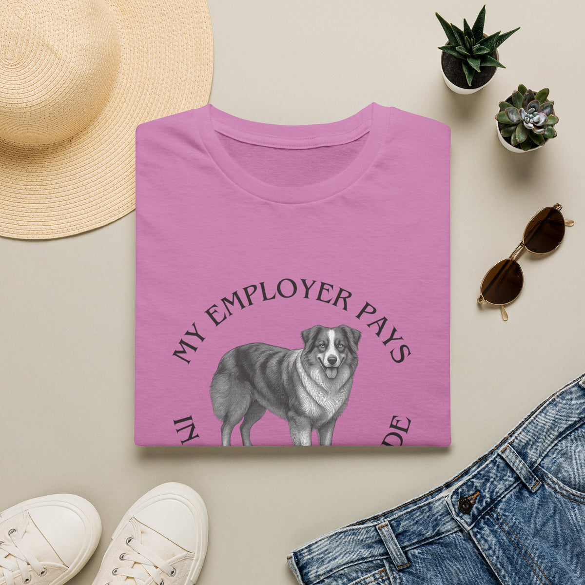 My Employer Pays in Chaos & Attitude Cattle Dog T-Shirt