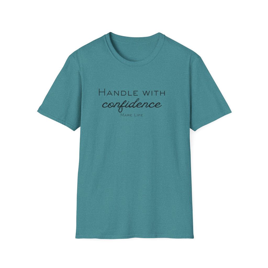 Handle With Confidence T-Shirt | Mare Life