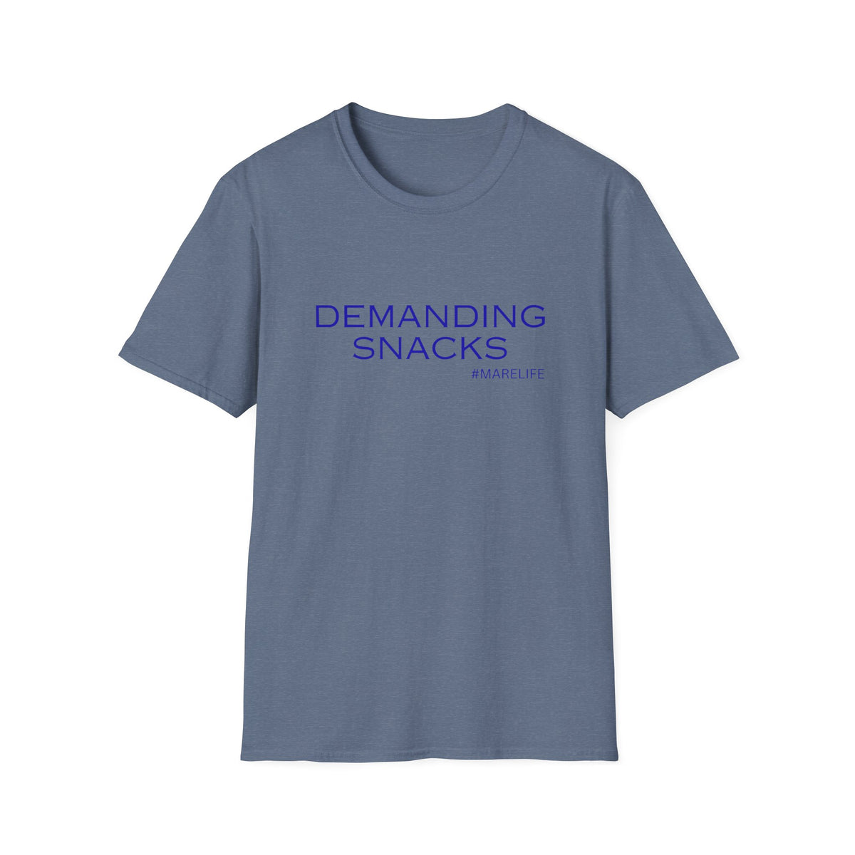 DEMANDING SNACKS T-Shirt | Funny Food Slogan Tee #MARELIFE