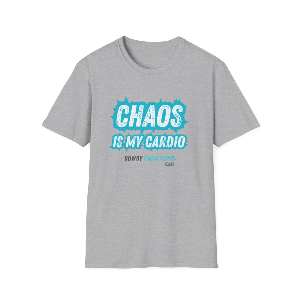 Chaos Is My Cardio T-Shirt