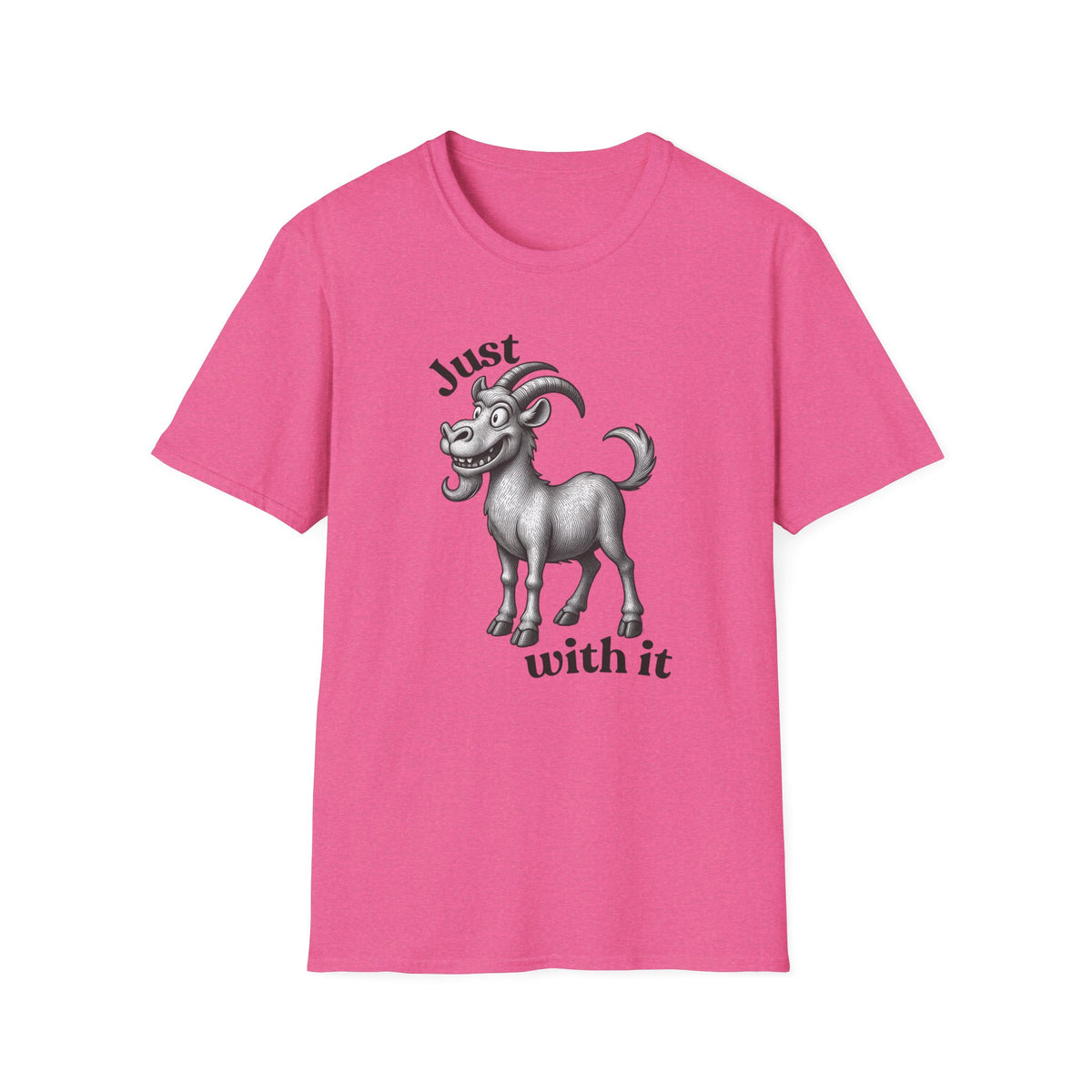 Just Goat With It T-Shirt | Funny Goat Illustration