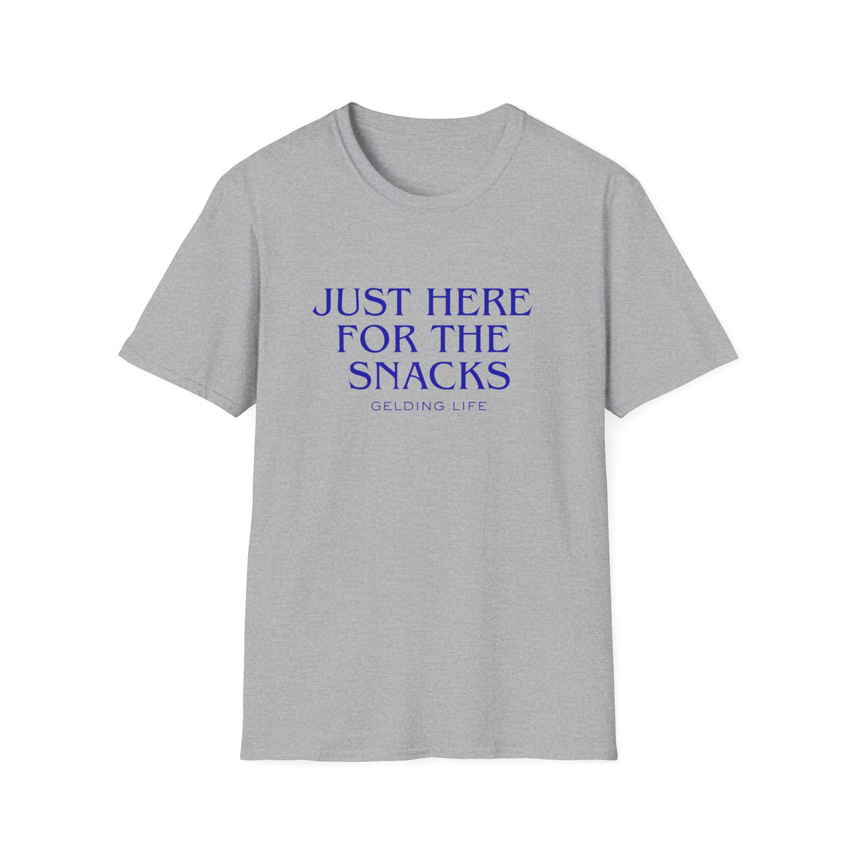 Just Here For The Snacks T-Shirt | Gelding Life Quote Tee